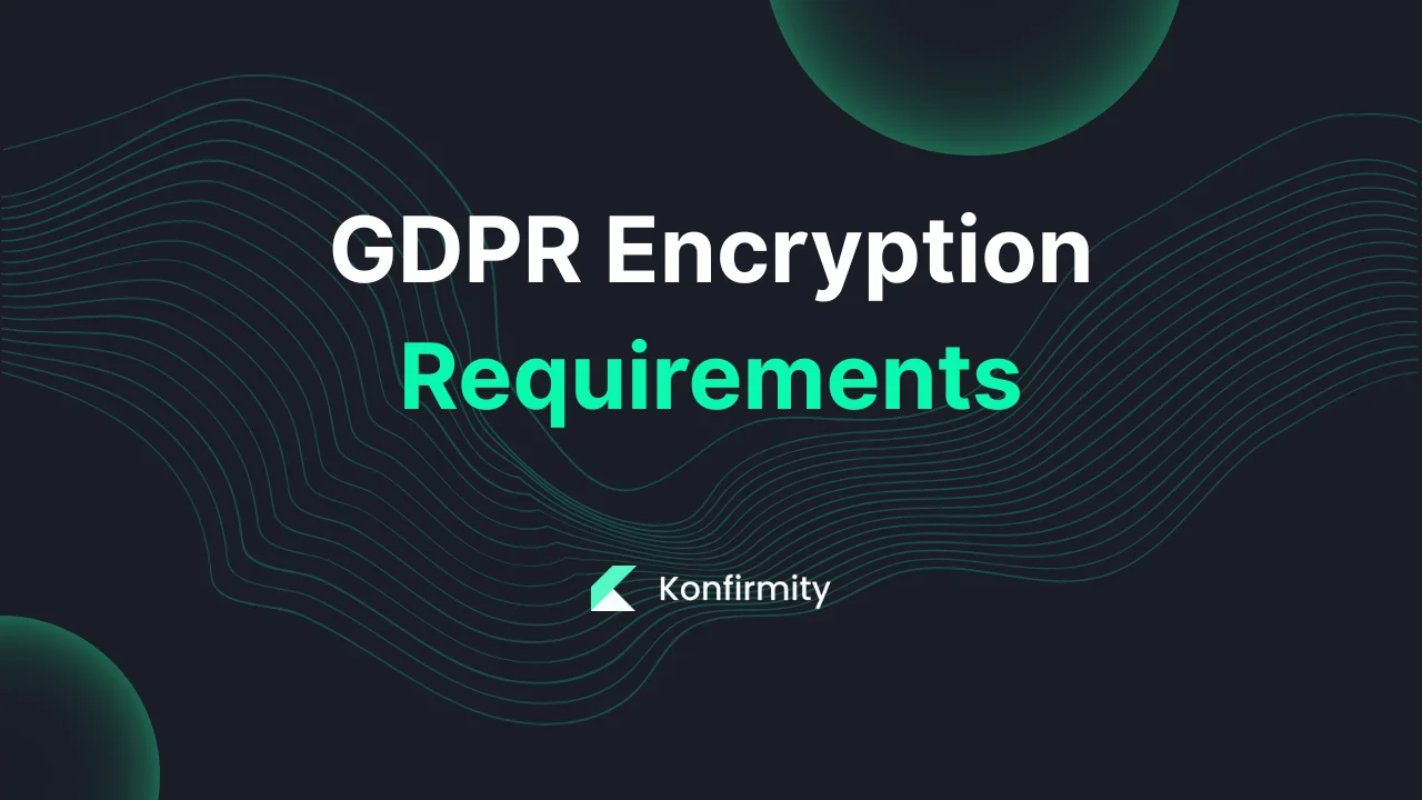 GDPR Encryption Requirements: A Practical Guide with Steps & Examples (2026)