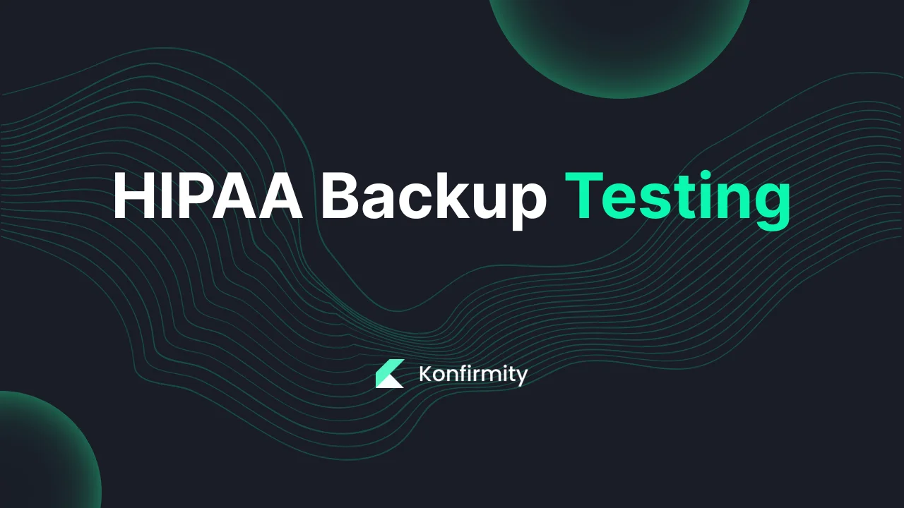 HIPAA Backup Testing: A Walkthrough with Templates (2026)