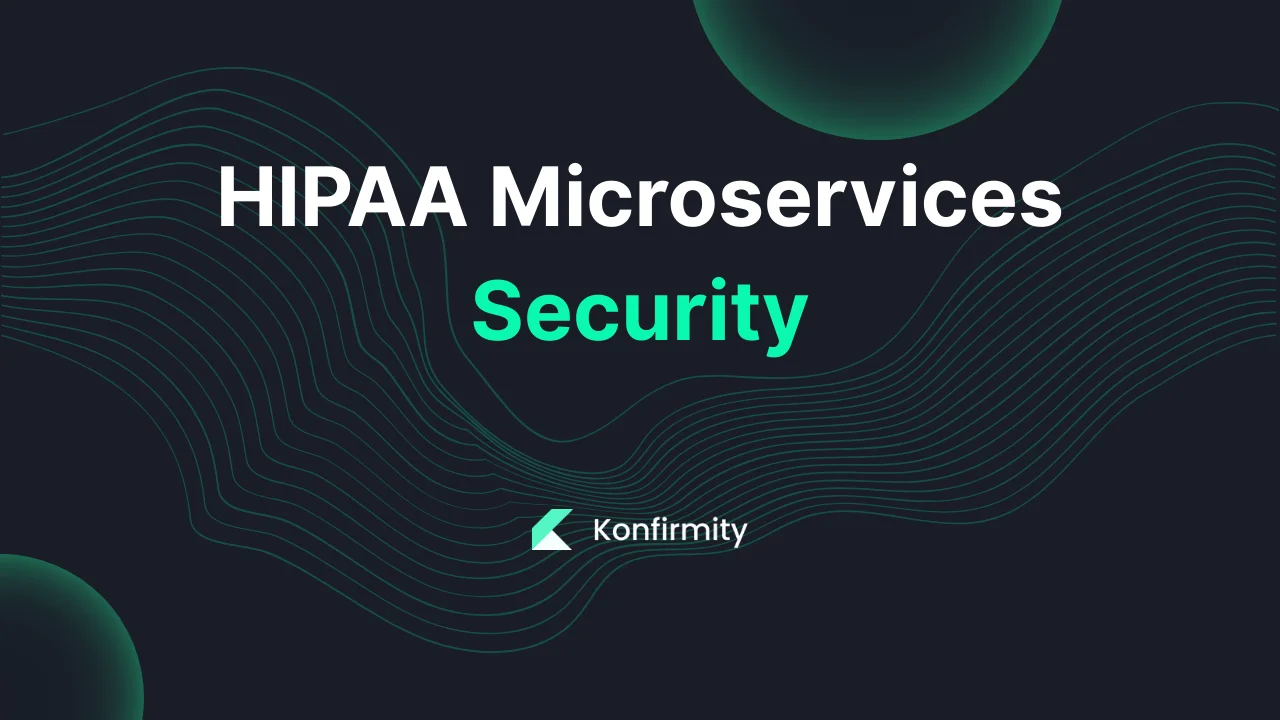 HIPAA Microservices Security: A Walkthrough with Templates (2026)