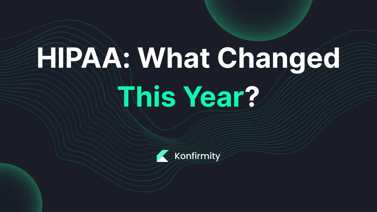 HIPAA What Changed In 2026: Key Requirements and Steps