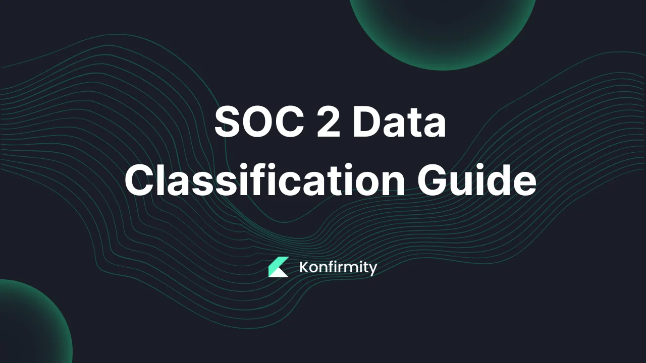 SOC 2 Data Classification Guide: Best Practices and Key Steps for 2026