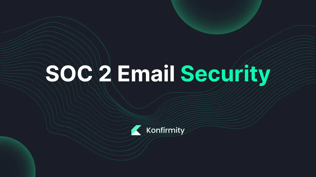 SOC 2 Email Security: A Walkthrough with Templates (2026)
