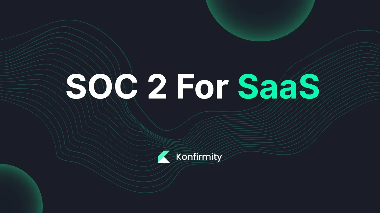 SOC 2 For SaaS: A Walkthrough with Templates (2026)