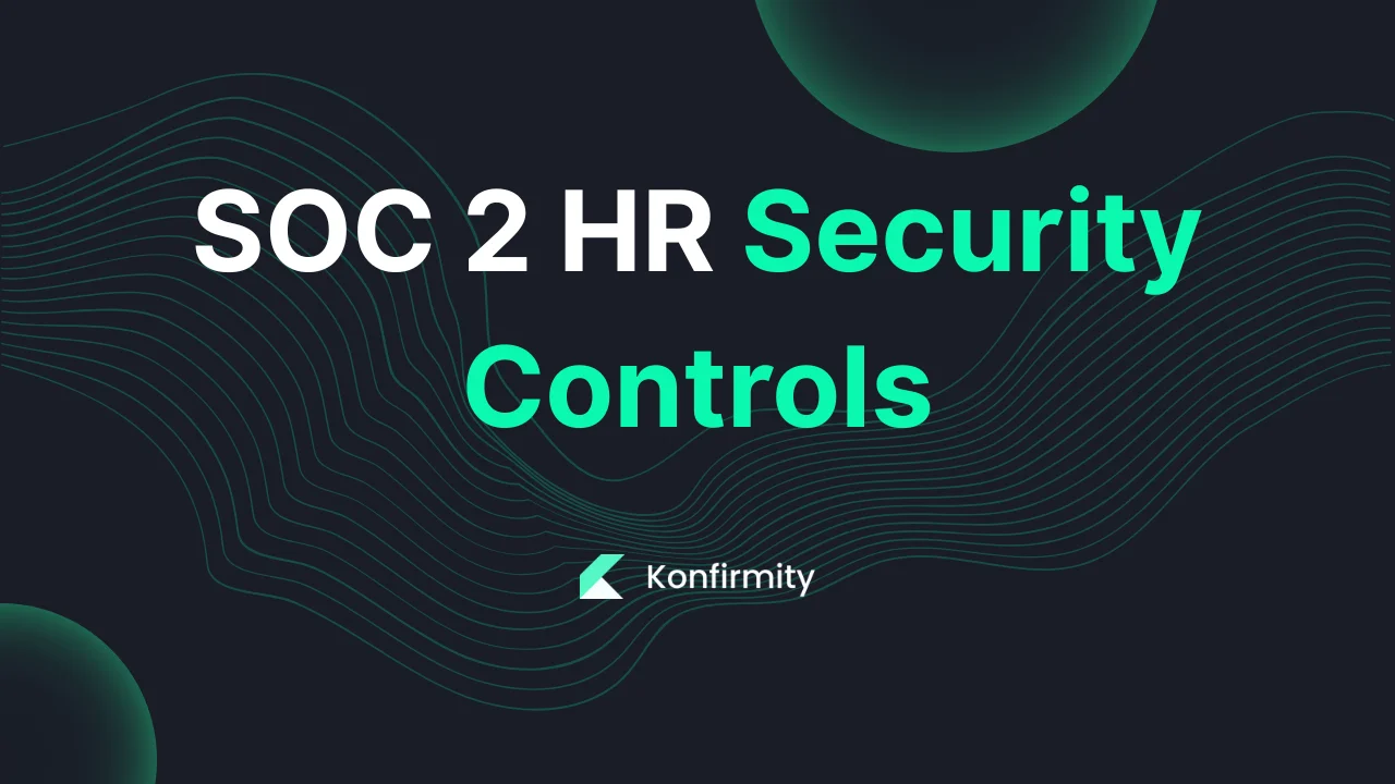 SOC 2 HR Security Controls: Best Practices and Key Steps for 2026