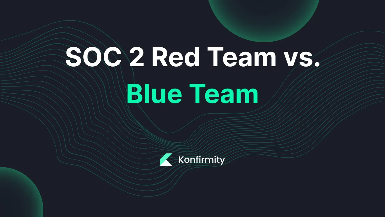 SOC 2 Red Team vs. Blue Team: A Practical Guide with Examples (2026)