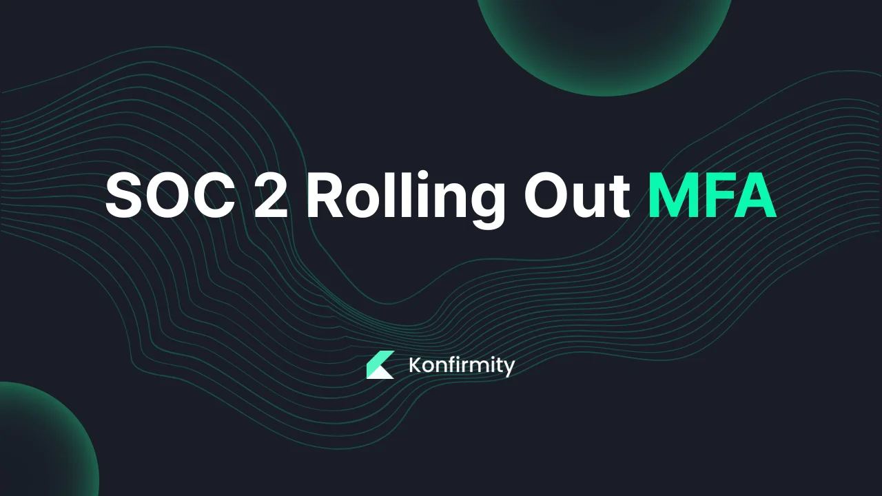 SOC 2 Rolling Out MFA: A Practical Guide with Steps & Examples (2026)